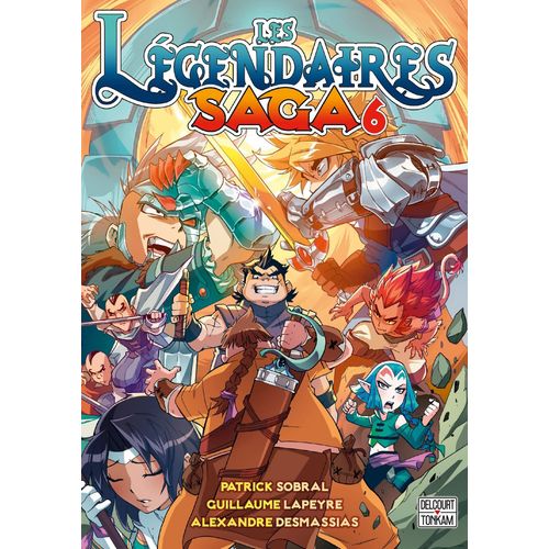 Légendaires (Les) - Saga - Tome 6