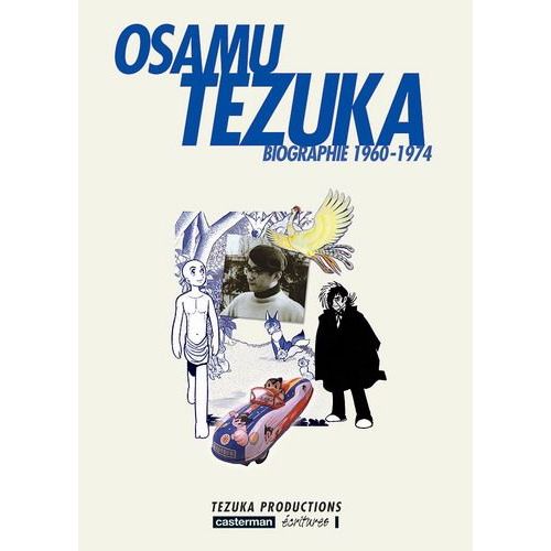 Osamu Tezuka - Biographie 1960-1974 - Tome 3