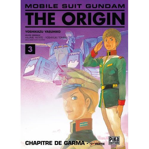 Mobile Suit Gundam The Origin (Pika) - Tome 3 : Garma - 1ère Partie