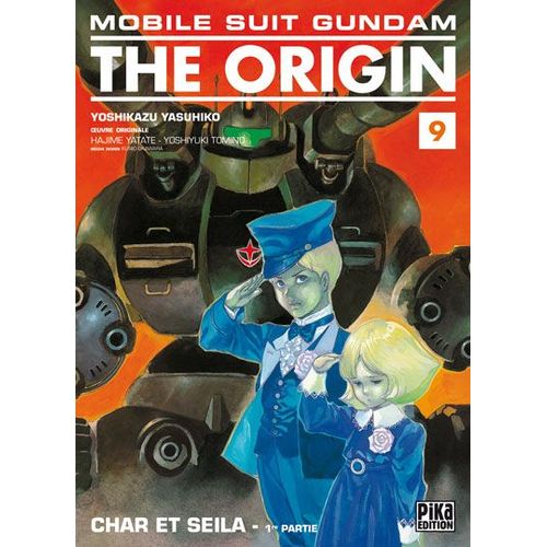 Mobile Suit Gundam The Origin (Pika) - Tome 9 : Char Et Seila - 1ère Partie