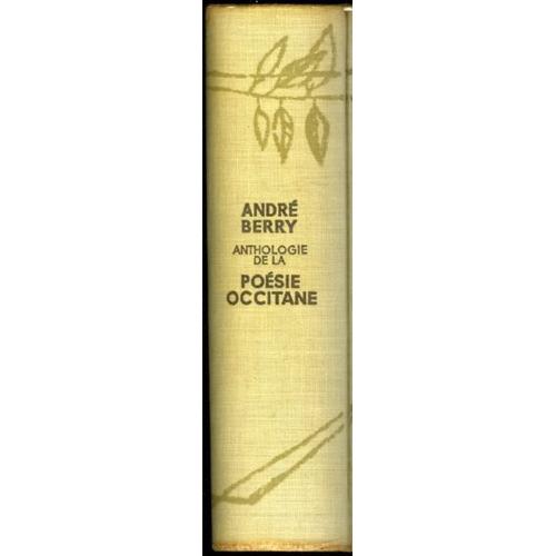 "Anthologie De La Poésie Occitane", André Berry, Stock, 1961