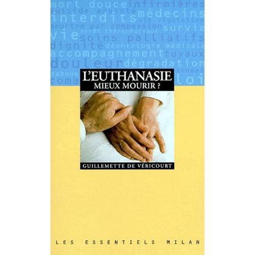 L'euthanasie - Mieux Mourir ?