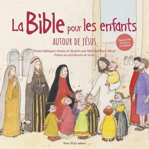 La Bible Pour Les Enfants - Autour De Jésus