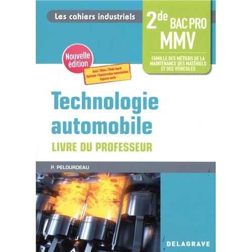 Technologie Automobile 2de Bac Pro Mmv - Livre Du Professeur