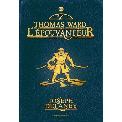 L'epouvanteur Tome 14 - Thomas Ward L'epouvanteur