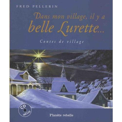 Dans Mon Village, Il Y A Belle Lurette - Contes De Village (1 Cd Audio)