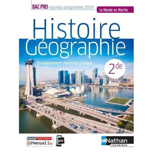 Histoire Géographie Enseignement Moral Et Civique 2de Bac Pro Le Monde En Marche