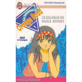 Orange Road - Les Tribulations - Tome 1 : Le Chapeau De Paille Rouge !