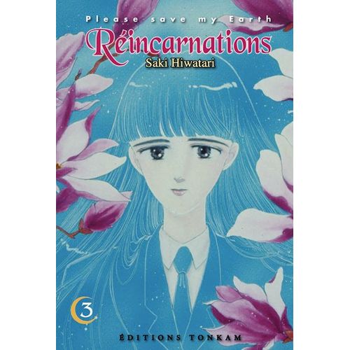 Réincarnations - Please Save My Earth - Tome 3