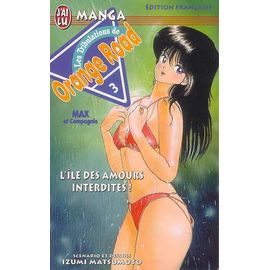 Orange Road - Les Tribulations - Tome 3 : L'île Des Amours Interdites !