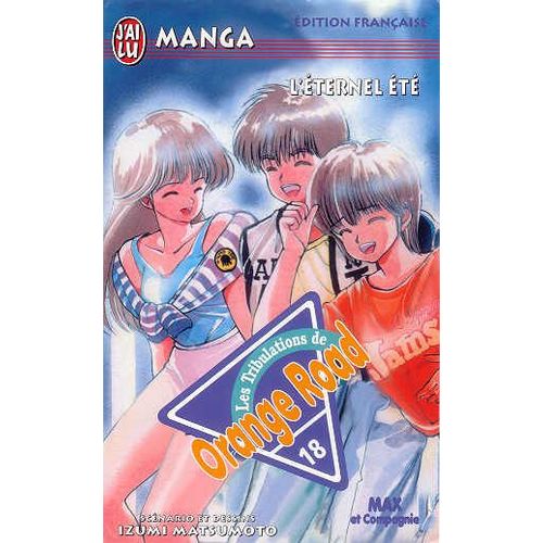 Orange Road - Les Tribulations - Tome 18 : L'éternel Été