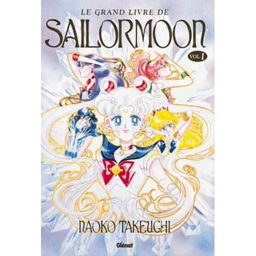 Sailor Moon - Le Grand Livre - Tome 1 :