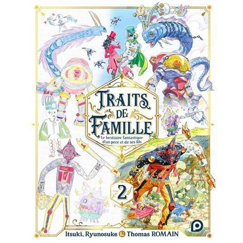 Traits De Famille, Le Bestiaire Fantastique D'un Père Et De Ses Fils - Tome 2