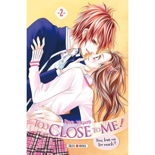 Too Close To Me - Tome 2