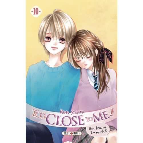 Too Close To Me - Tome 10