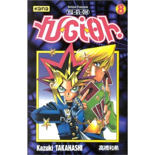 Yu-Gi-Oh! - Tome 8 : Les Jeux Sont Ouverts !!