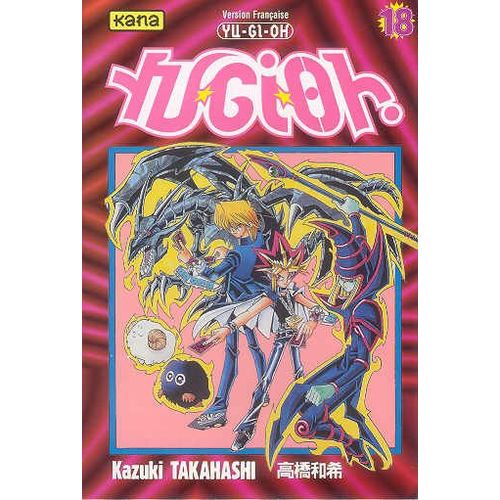 Yu-Gi-Oh! - Tome 18 : Un Combat Millénaire !!