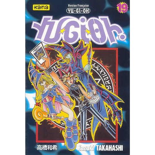Yu-Gi-Oh! - Tome 19 : Une Bataille Magique !!