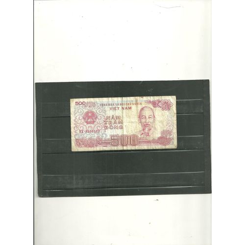 Billets De’ Banque De Pays Du Monde Viet Nam 500 Dong (A Circulé)