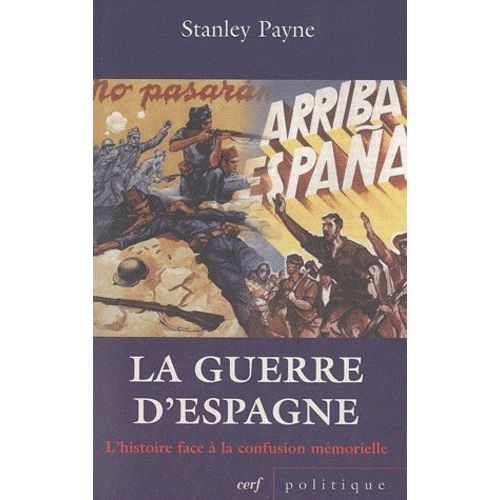 La Guerre D'espagne - L'histoire Face À La Confusion Mémorielle