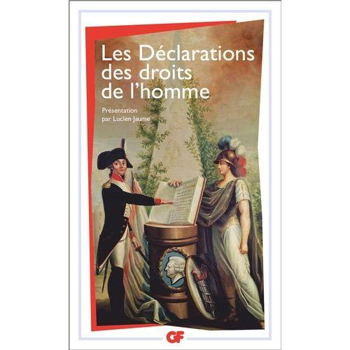 Les Déclarations Des Droits De L'homme - (Du Débat De 1789-1793 Au Préambule De 1946)