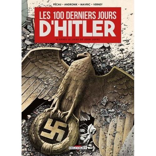 Les 100 Derniers Jours D'hitler