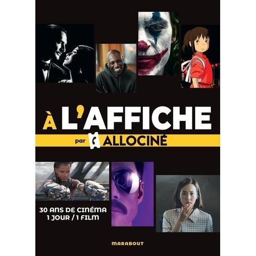 A L'affiche Par Allociné - 30 Ans De Cinéma 1 Jour / 1 Film