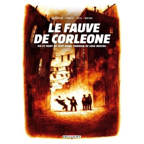 Le Fauve De Corleone - Vie Et Mort De Totò Riina, Parrain De Cosa Nostra