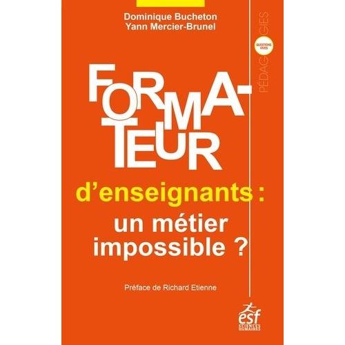 Formateur D'enseignants : Un Métier Impossible ? - Postures Et Dilemmes Lors De L'entretien D'accompagnement