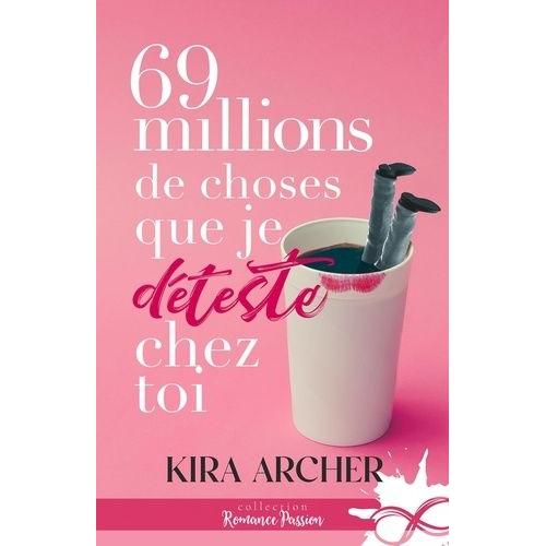 69 Millions De Choses Que Je Déteste Chez Toi