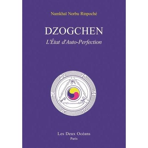 Dzogchen - L'état D'auto-Perfection