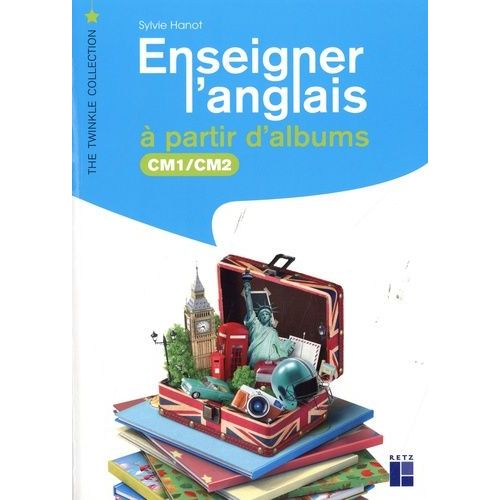 Enseigner L'anglais À Partir D'albums Cm1/Cm2