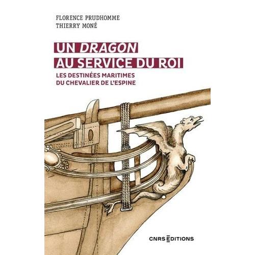 Un Dragon Au Service Du Roi - Les Destinées Maritimes Du Chevalier De L'espine De 1778 À 1793