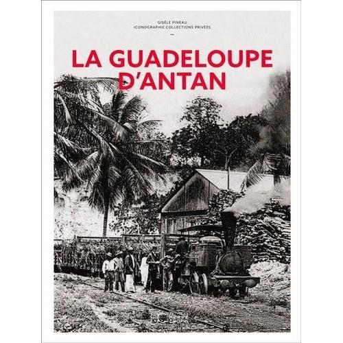 La Guadeloupe D'antan