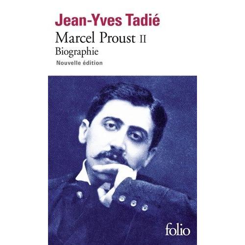 Marcel Proust - Biographie, Tome 2