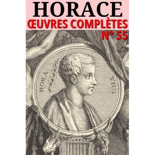 Horace - Oeuvres Complètes