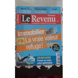 Le Revenu : Immobilier La Vraie Valeur Refuge