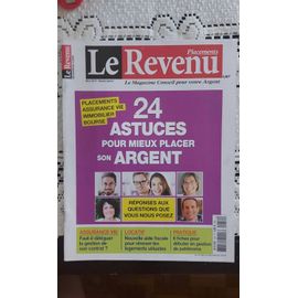 Le Revenu : 24 Astuces Pour Mieux Placer Son Argent
