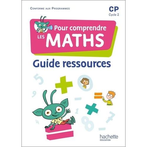 Pour Comprendre Les Maths Cp - Guide Ressources