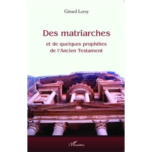 Des Matriarches Et De Quelques Prophètes De L'ancien Testament