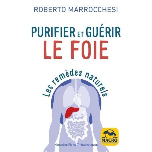 Purifier Et Guérir Le Foie - Les Remèdes Naturels