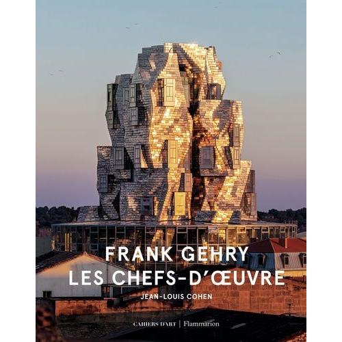 Frank Gehry - Les Chefs-D'oeuvre