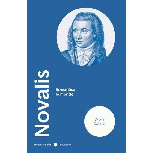 Novalis - Romantiser Le Monde