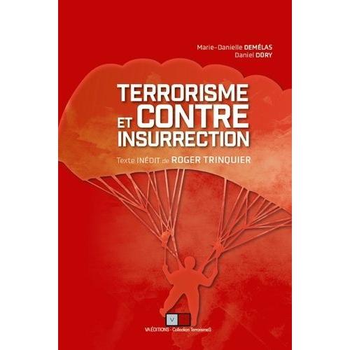 Terrorisme Et Contre-Insurrection En Algérie - Un Texte Inédit De Roger Trinquier