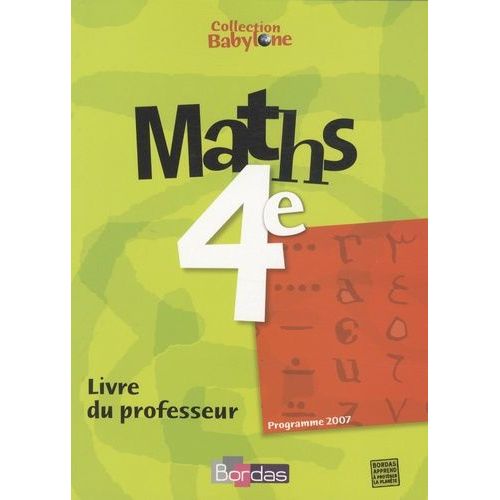 Maths 4e Babylone - Livre Du Professeur, Programme 2007