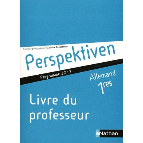 Allemand 1e - Livre Du Professeur, Programme 2011
