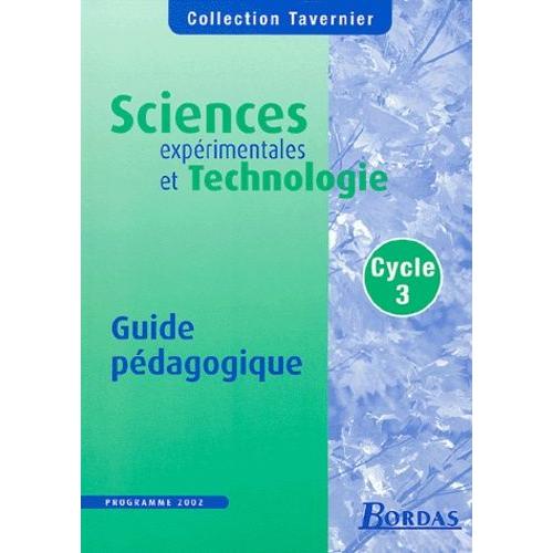 Sciences Expérimentales Et Technologie Cycle 3 - Guide Pédagogique