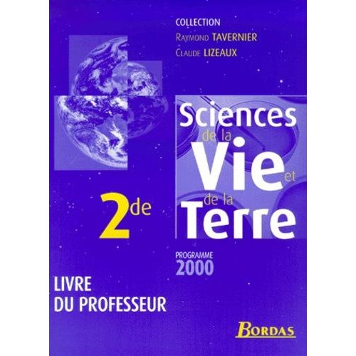 Sciences De La Vie Et De La Terre 2nde - Livre Du Professeur, Programme 2000
