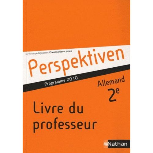 Allemand Perspektiven 2e - Livre Du Professeur, Programme 2010
