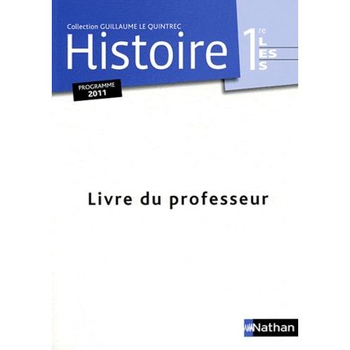 Histoire 1e L Es S - Livre Du Professeur, Programme 2011